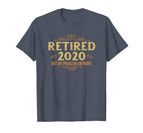 Retired 2020, Retirement Gifts For Men & Women, Funny T-Shirt-71812