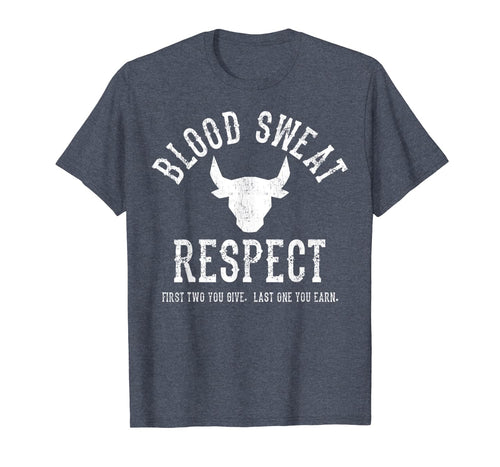 First Two You Give Last One You Earn - Blood Sweat Respect T-Shirt-293307