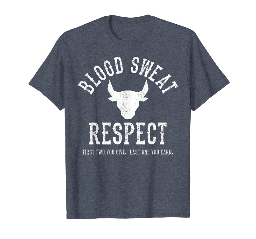 First Two You Give Last One You Earn - Blood Sweat Respect T-Shirt-293307