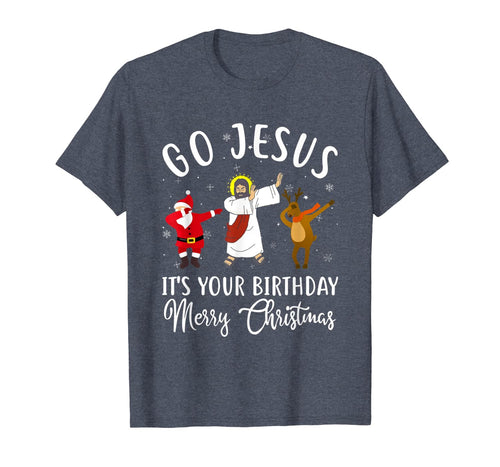 Funny shirts V-neck Tank top Hoodie sweatshirt usa uk au ca gifts for Go Jesus It's Your Birthday Merry Christmas T-Shirt 1110461