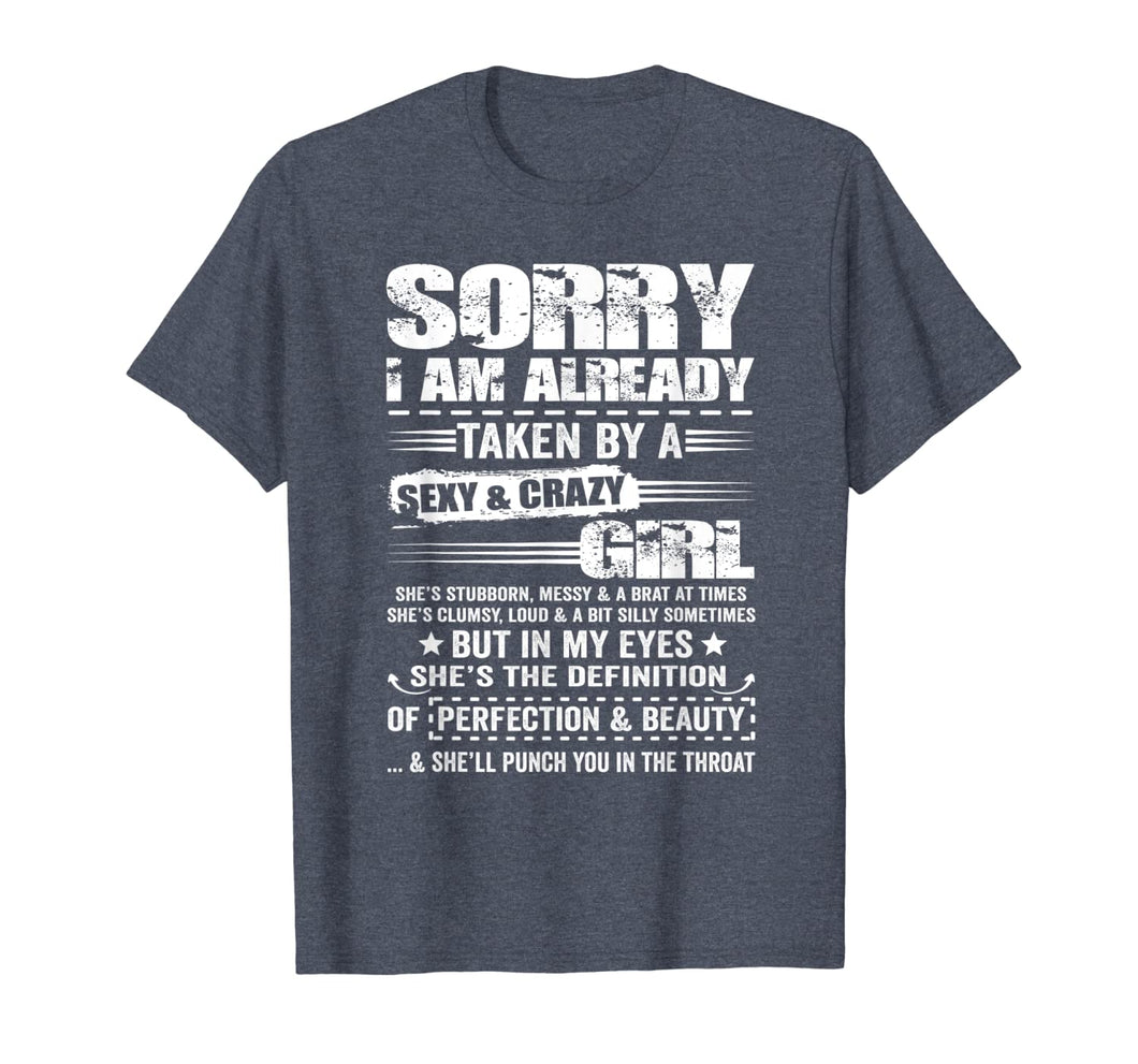 Mens Sorry I Am Already Taken By A Sexy And Crazy Girl Gift T-Shirt-1744924
