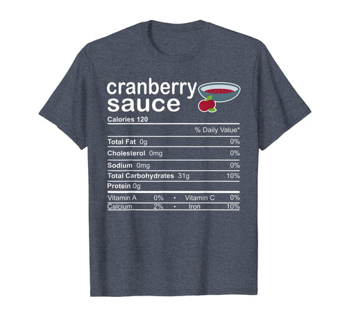 Funny shirts V-neck Tank top Hoodie sweatshirt usa uk au ca gifts for Cranberry Sauce Nutrition facts Thanksgiving Costume Gifts T-Shirt 1134761