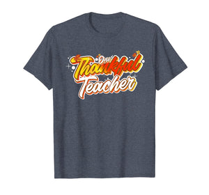 One Thankful Teacher Funny Fall Thanksgiving Autumn Gift T-Shirt
