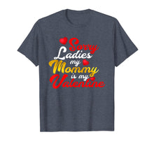 Load image into Gallery viewer, My Mommy Is My Valentine Cute Mom Valentines Day Gift Boys T-Shirt-2467680
