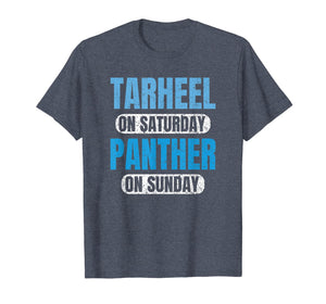 Tarheel on Saturday Panther on Sunday Carolina Gifts Funny T-Shirt-387622
