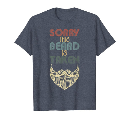 Mens Sorry This Beard is Taken Shirt Man Grandpa Uncle Gifts T-Shirt-2731546
