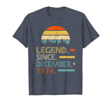 Load image into Gallery viewer, Legend Since December 1974 45th Birthday Gift 45 Year Old T-Shirt-1416975
