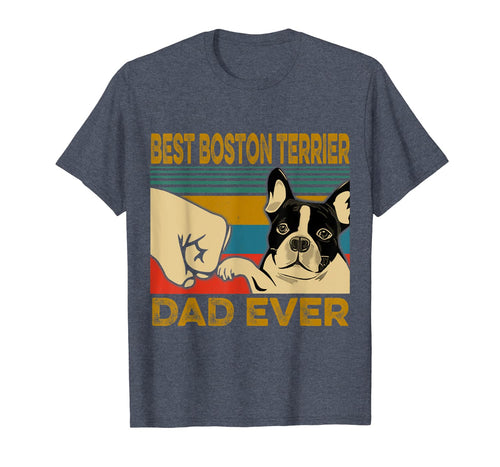 Best Boston Terrier Dad Ever T-Shirt-406219