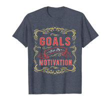Load image into Gallery viewer, Motivational Quote saying Goals Fuel My Motivation T-Shirt
