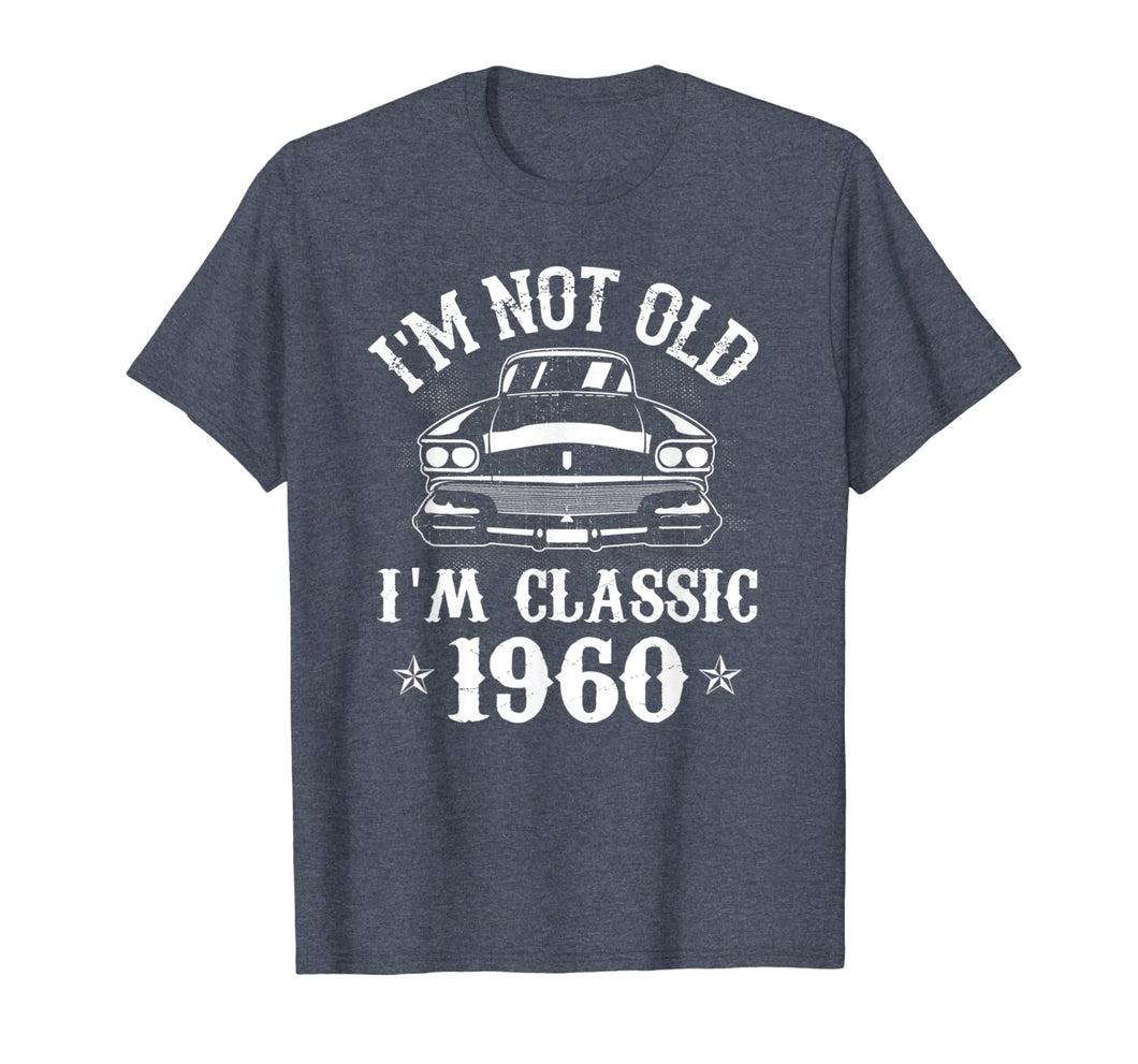 Mens I'm Not Old I'm A Classic 1960 Funny Car 60th Birthday Gifts T-Shirt-1179230