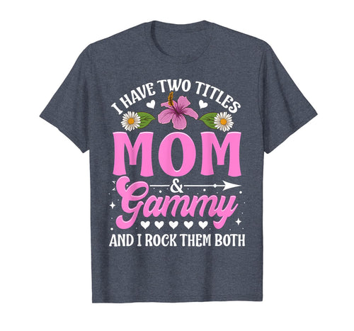 I Have Two Titles Mom And Gammy Cute Christmas Gifts T-Shirt-1022017