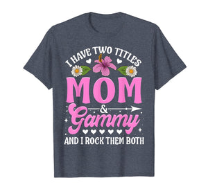 I Have Two Titles Mom And Gammy Cute Christmas Gifts T-Shirt-1022017