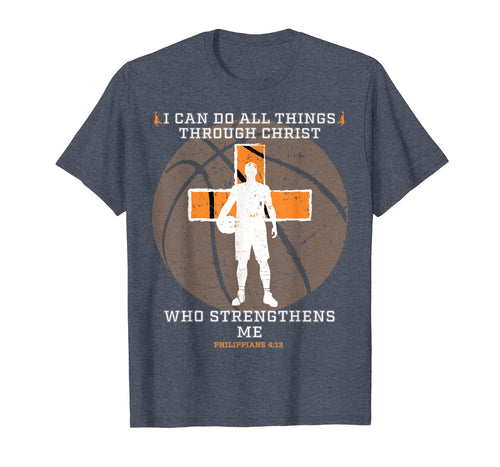 Basketball Shirt I Can Do All Things Philippians Cross Gifts T-Shirt-1670683