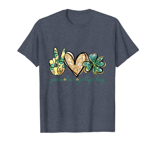 Peace love Patty's Day Clover TShirt St Patrick's Day Gifts T-Shirt612190