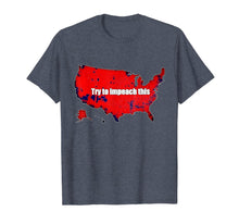 Load image into Gallery viewer, Try to impeach this Trump impeachment American vintage map T-Shirt
