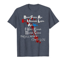 Load image into Gallery viewer, Blood Stains Are Red Ultraviolet Lights Are Blue funny gift T-Shirt-4004034
