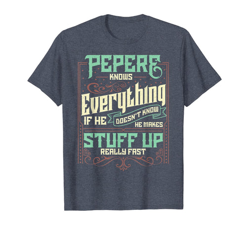 Mens Pepere Knows Everything Funny Pepere Christmas Gifts T-Shirt-1701851