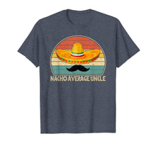 Load image into Gallery viewer, Mens Nacho Average Uncle T Shirt Funny Uncle Gift Tee T-Shirt-665673
