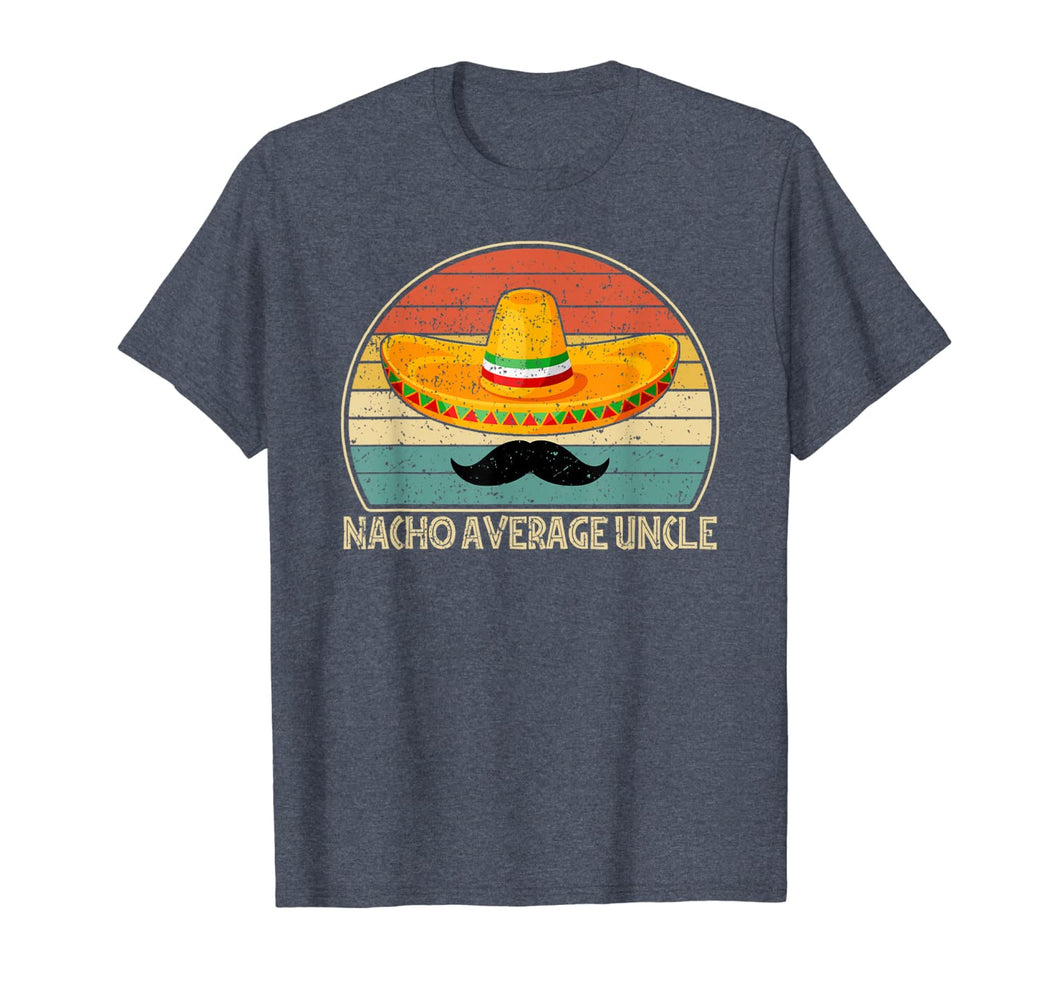 Mens Nacho Average Uncle T Shirt Funny Uncle Gift Tee T-Shirt-665673