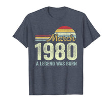Load image into Gallery viewer, March 1980 Legned Was Born 40th Birthday Gift For 40 Yrs Old TShirt788021
