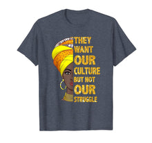 Load image into Gallery viewer, They Want Our Culture But Not Our Struggle Black Face T-Shirt-1994336
