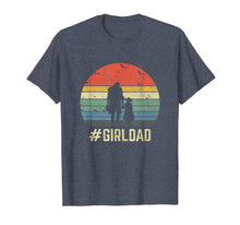 Load image into Gallery viewer, #GirlDad Father Of Girls Daughter Vintage Family Tee Gifts T-Shirt-158603
