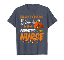 Load image into Gallery viewer, Thankful Grateful Blessed Pediatric Nurse Thanksgiving T-Shirt
