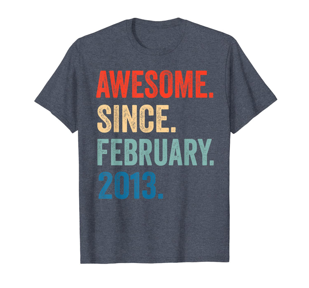 Awesome Since February 2013 T-Shirt 7 years old Gifts Shirt T-Shirt-264992