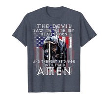 Load image into Gallery viewer, The Devil Saw Me With My Head Down Thought He&#39;D Won T-Shirt
