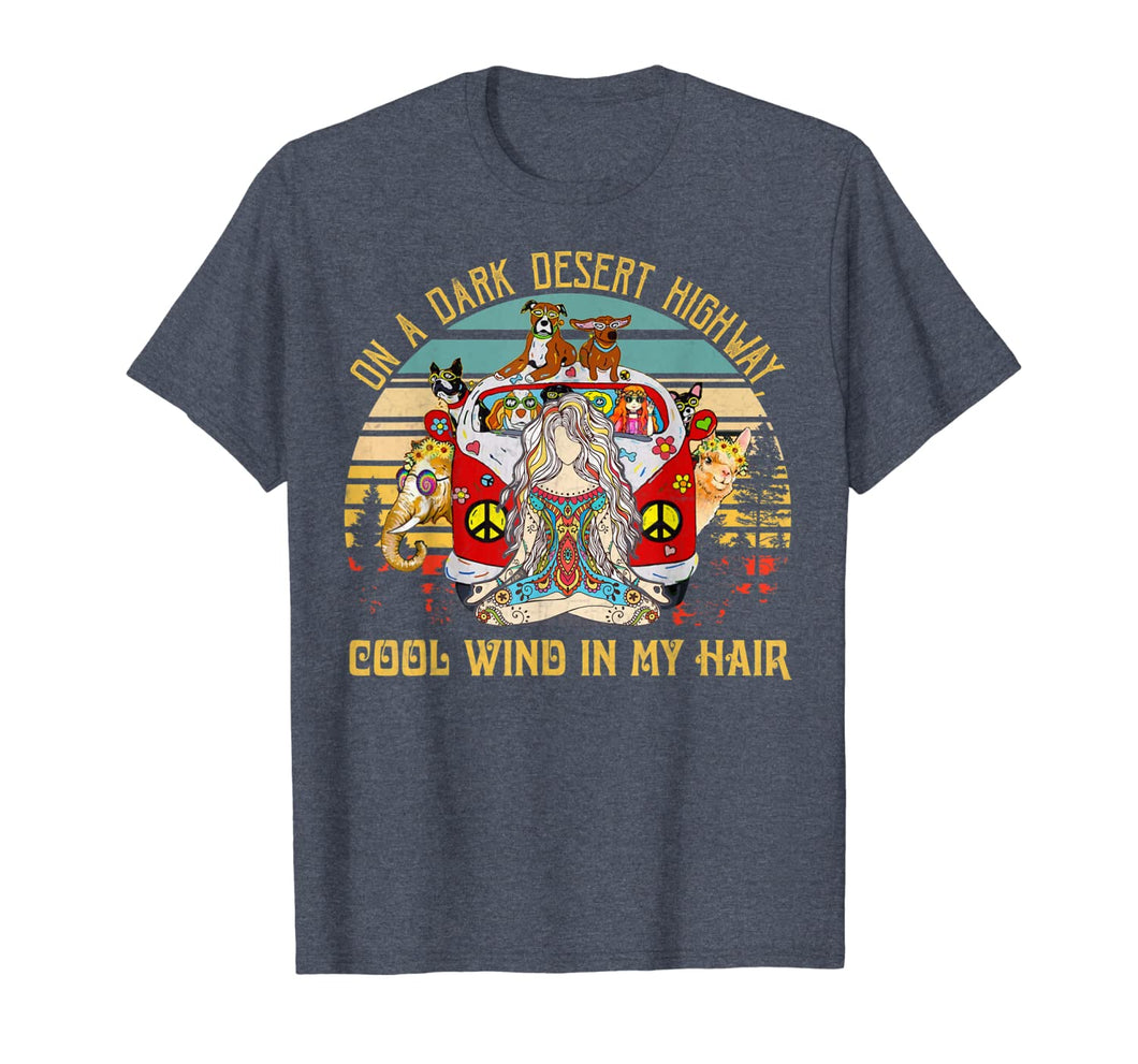 On A Dark Desert Highway Cool Wind In My Hair Hippie Yoga T-Shirt