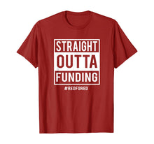 Load image into Gallery viewer, Straight Outta Funding Red for Ed Teacher T-Shirt
