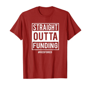 Straight Outta Funding Red for Ed Teacher T-Shirt