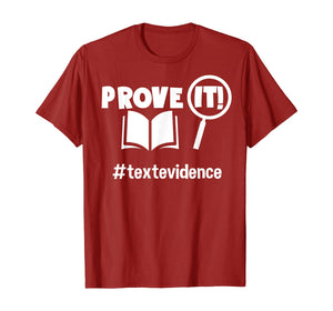 Teacher - Prove It - Text Evidence T-Shirt