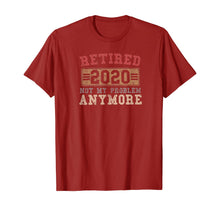 Load image into Gallery viewer, Retired 2020 Shirt Not My Problem Anymore Retirement Gift TShirt402880
