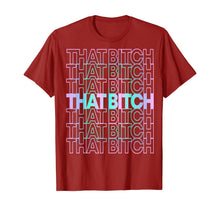 Load image into Gallery viewer, That Bitch Retro T-Shirt

