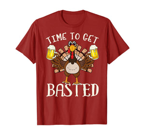 Time To Get Basted Shirt - Funny Beer Let's Get Adult Turkey T-Shirt