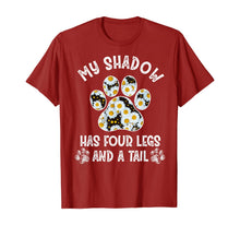 Load image into Gallery viewer, Dog Lover's Shirt Flowers My Shadow Has Four Legs And A Tail TShirt358788
