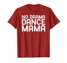Load image into Gallery viewer, Funny shirts V-neck Tank top Hoodie sweatshirt usa uk au ca gifts for No Drama Dance Momma - Mothers Day Gifts for Women T-Shirt 3498054
