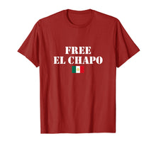 Load image into Gallery viewer, Funny shirts V-neck Tank top Hoodie sweatshirt usa uk au ca gifts for FREE EL CHAPO With Mexican Flag Funny Graphic T-Shirt 1747508
