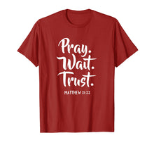 Load image into Gallery viewer, Funny shirts V-neck Tank top Hoodie sweatshirt usa uk au ca gifts for Pray Wait Trust Gospel Bible Sayings Christian T-Shirts 2332120

