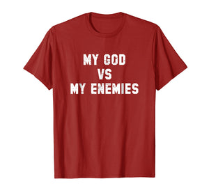 Funny shirts V-neck Tank top Hoodie sweatshirt usa uk au ca gifts for My God vs My Enemies Inspirational Christian T Shirt 2259165