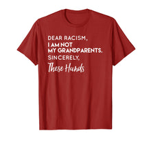 Load image into Gallery viewer, Funny shirts V-neck Tank top Hoodie sweatshirt usa uk au ca gifts for Dear Racism I Am Not My Grandparents T Shirt 2121766

