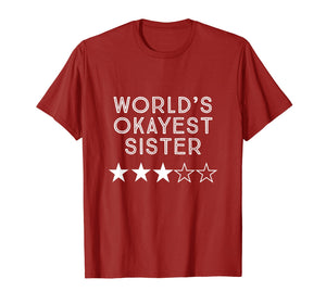 Funny shirts V-neck Tank top Hoodie sweatshirt usa uk au ca gifts for Worlds okayest sister three star rating t-shirt 2039711