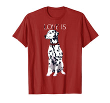 Load image into Gallery viewer, Funny shirts V-neck Tank top Hoodie sweatshirt usa uk au ca gifts for Love Is Cute Dalmatian Dog Mom Dad Kid Gift T-shirt 2019256
