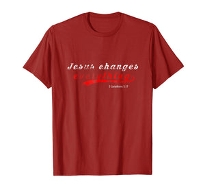 Funny shirts V-neck Tank top Hoodie sweatshirt usa uk au ca gifts for Jesus Changes Everything Christian T-Shirt 1519589