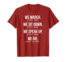 Load image into Gallery viewer, Funny shirts V-neck Tank top Hoodie sweatshirt usa uk au ca gifts for We March, Y&#39;all Mad T-Shirt for Civil Rights 2013248
