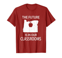 Load image into Gallery viewer, The Future Is In Our Classrooms Oregon Red For Ed T-Shirt
