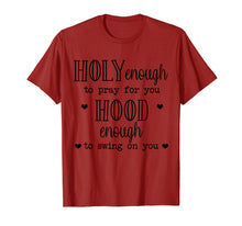 Load image into Gallery viewer, Funny shirts V-neck Tank top Hoodie sweatshirt usa uk au ca gifts for holy enough to pray for you hood enough to swing on you 2441202
