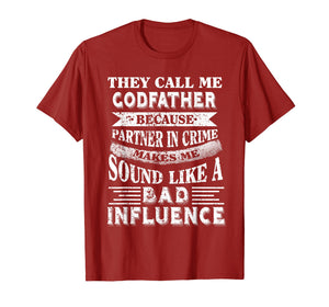 Funny shirts V-neck Tank top Hoodie sweatshirt usa uk au ca gifts for They call me Godfather because partner in crime tshirt 2045175