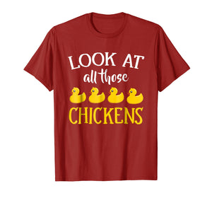 Funny shirts V-neck Tank top Hoodie sweatshirt usa uk au ca gifts for Look At All Those Chickens Funny Novelty Meme T-Shirt 3847404